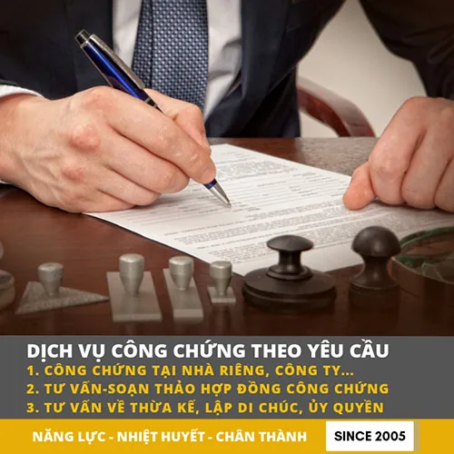 Dịch vụ công chứng theo yêu cầu: công chứng tại nhà, soạn thảo hợp đồng, di chúc, ủy quyền