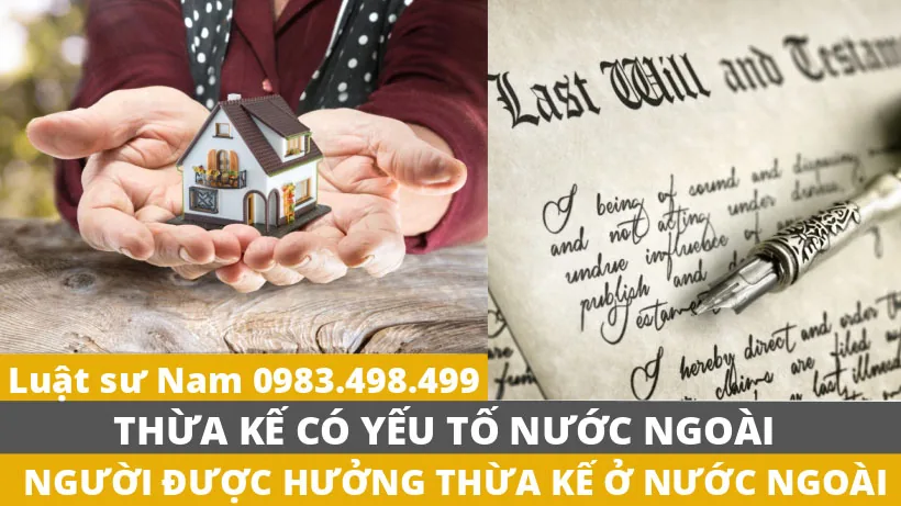 Thừa kế có yếu tố nước ngoài: người được hưởng thừa kế ở nước ngoài