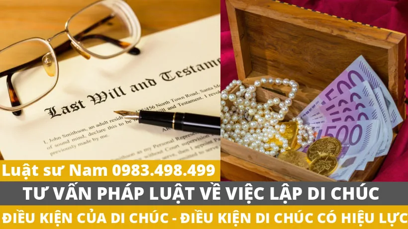 Tư vấn pháp luật về việc lập di chúc, điều kiện để di chúc có hiệu lực